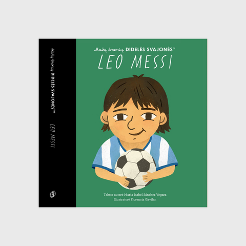 Leo Messi - Mažų žmonių DIDELĖS SVAJONĖS